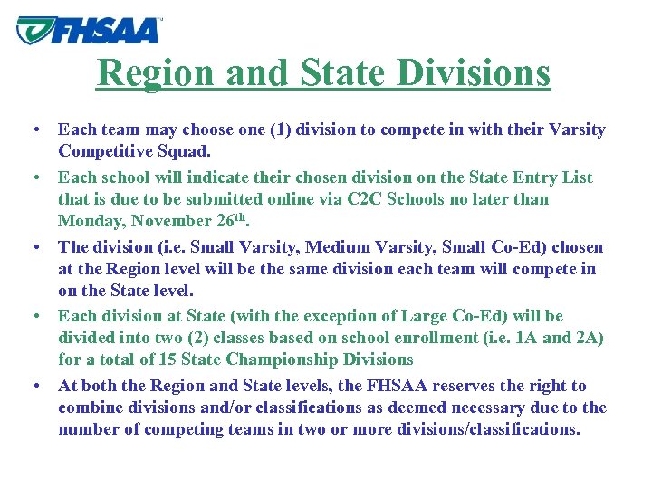 Region and State Divisions • Each team may choose one (1) division to compete