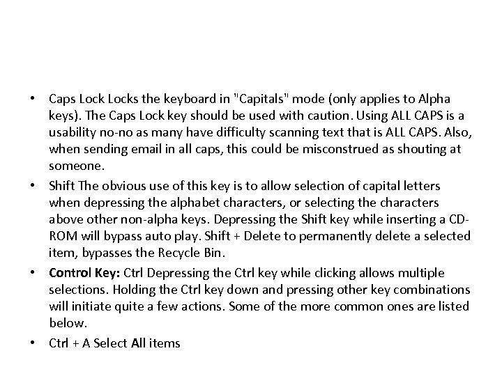  • Caps Locks the keyboard in 