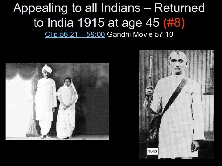 Appealing to all Indians – Returned to India 1915 at age 45 (#8) Clip