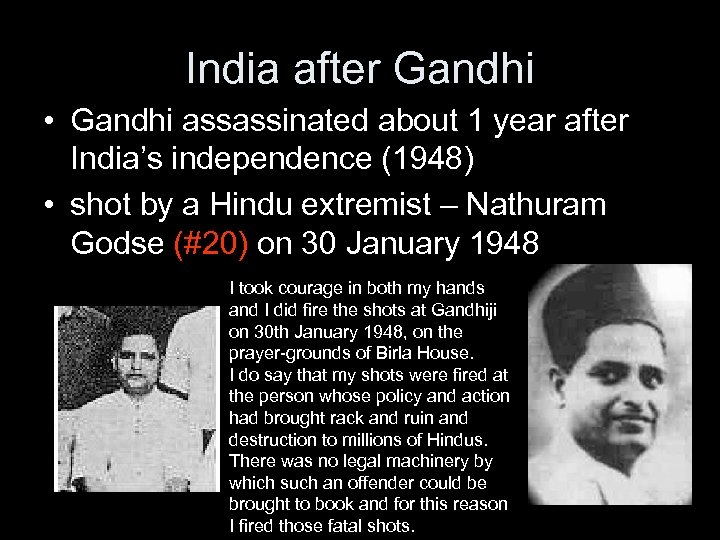 India after Gandhi • Gandhi assassinated about 1 year after India’s independence (1948) •