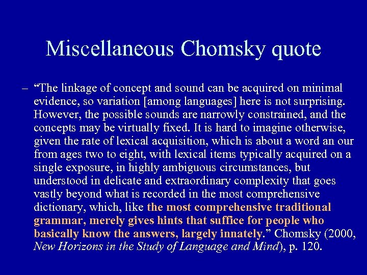 Miscellaneous Chomsky quote – “The linkage of concept and sound can be acquired on