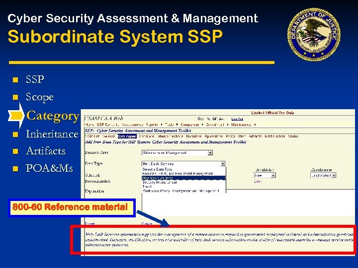 Cyber Security Assessment & Management Subordinate System SSP n n SSP Scope Category n