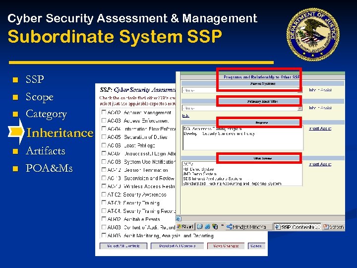 Cyber Security Assessment & Management Subordinate System SSP n n n SSP Scope Category