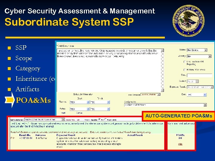 Cyber Security Assessment & Management Subordinate System SSP n n n SSP Scope Category