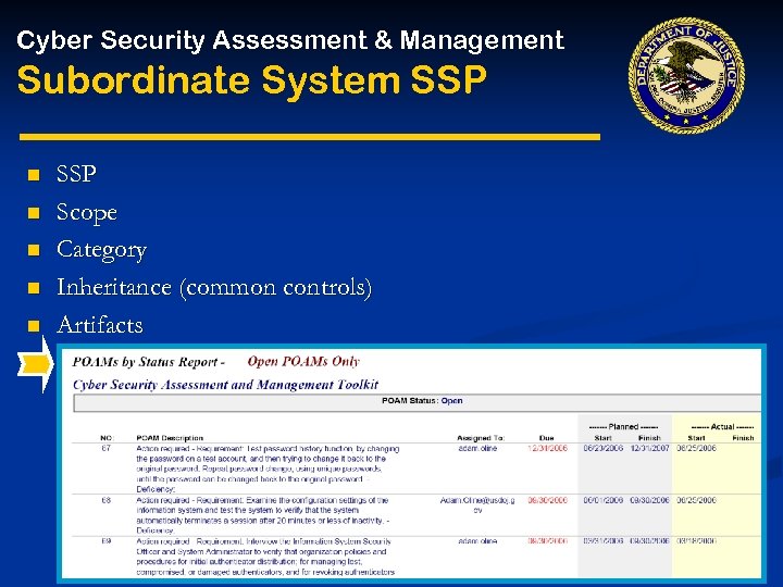 Cyber Security Assessment & Management Subordinate System SSP n n n SSP Scope Category