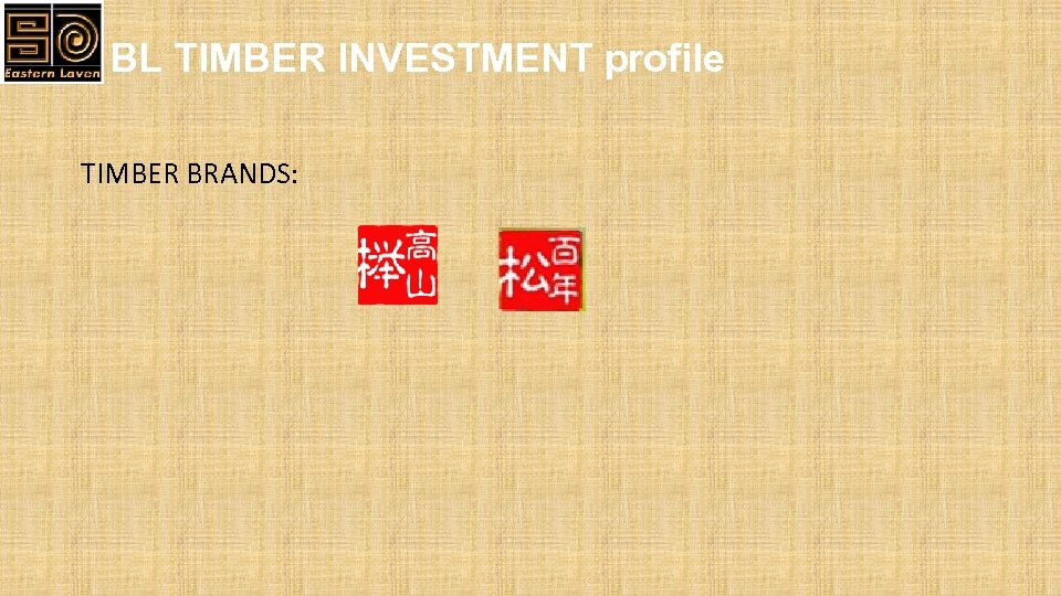 BL TIMBER INVESTMENT profile TIMBER BRANDS: 