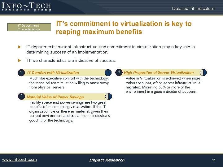 Detailed Fit Indicators IT Department Characteristics IT’s commitment to virtualization is key to reaping