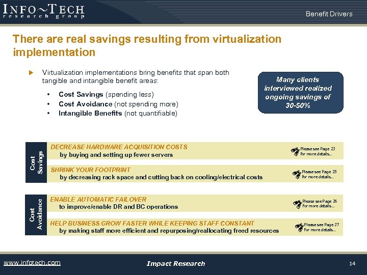 Benefit Drivers There are real savings resulting from virtualization implementation u Virtualization implementations bring