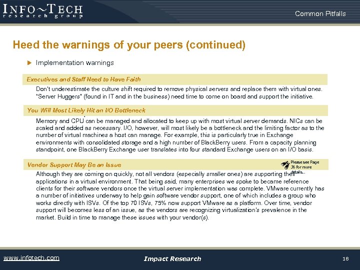 Common Pitfalls Heed the warnings of your peers (continued) u Implementation warnings Executives and
