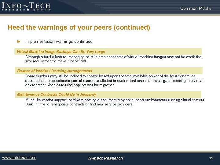 Common Pitfalls Heed the warnings of your peers (continued) u Implementation warnings continued Virtual