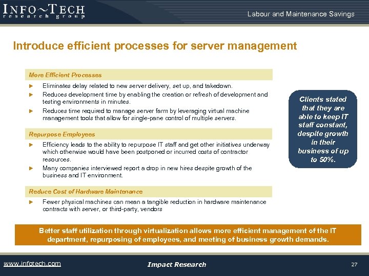 Labour and Maintenance Savings Introduce efficient processes for server management More Efficient Processes u