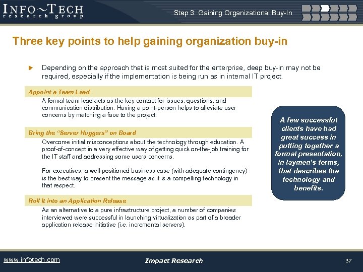 Step 3: Gaining Organizational Buy-In Three key points to help gaining organization buy-in u
