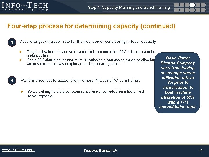 Step 4: Capacity Planning and Benchmarking Four-step process for determining capacity (continued) 3 Set