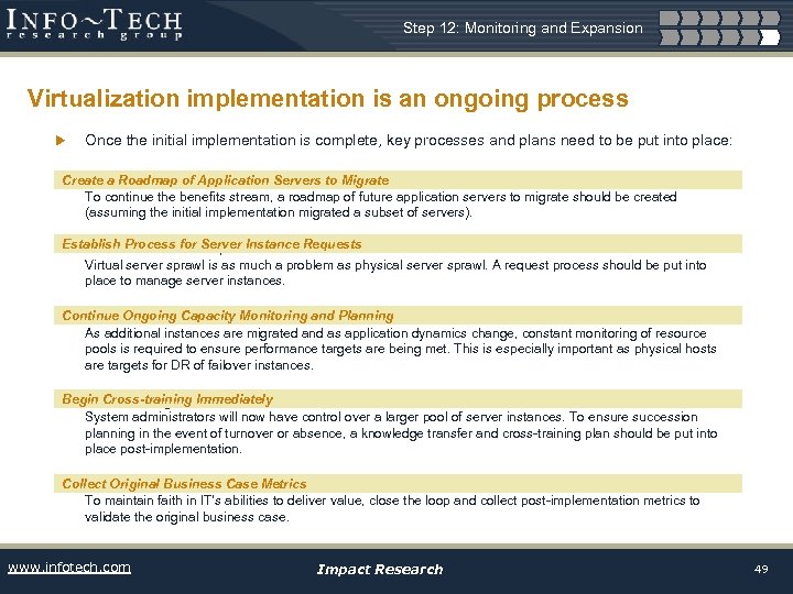 Step 12: Monitoring and Expansion Virtualization implementation is an ongoing process u Once the