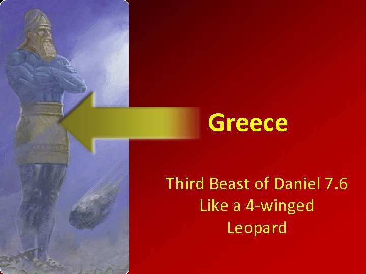 Greece Third Beast of Daniel 7. 6 Like a 4 -winged Leopard 