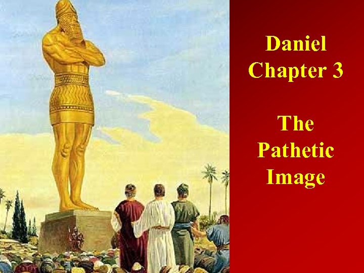 Daniel Chapter 3 The Pathetic Image 