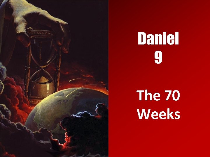 Daniel 9 The 70 Weeks 