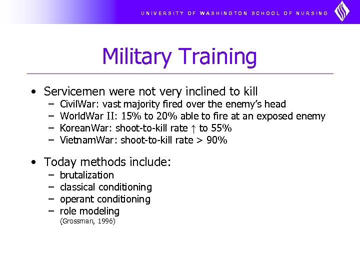 UNIVERSITY OF WASHINGTON SCHOOL OF NURSING Military Training • Servicemen were not very inclined