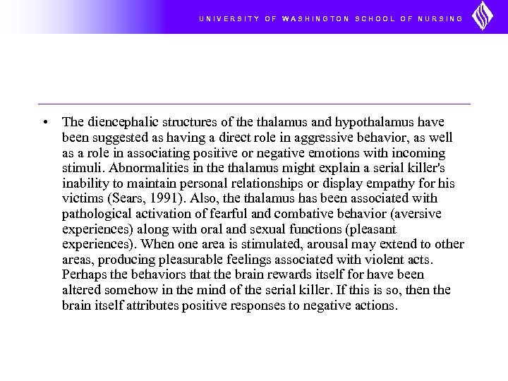 UNIVERSITY OF WASHINGTON SCHOOL OF NURSING • The diencephalic structures of the thalamus and
