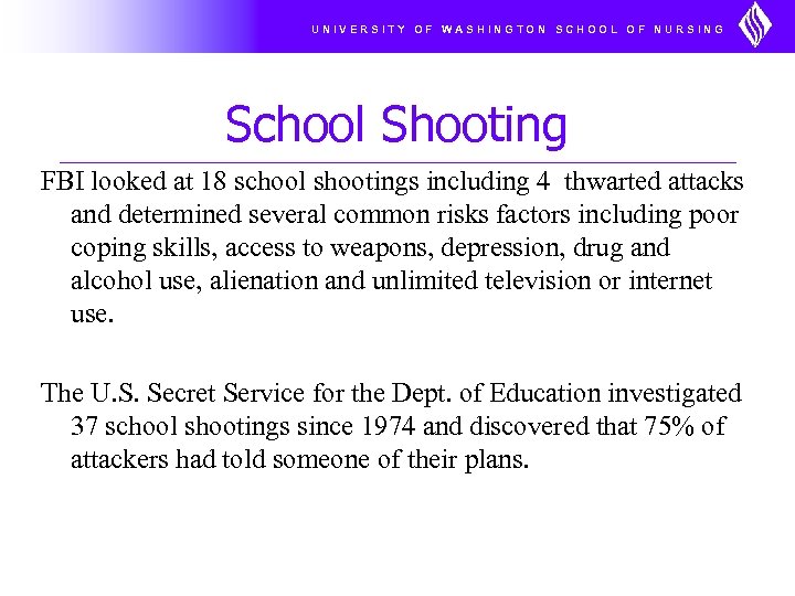 UNIVERSITY OF WASHINGTON SCHOOL OF NURSING School Shooting FBI looked at 18 school shootings