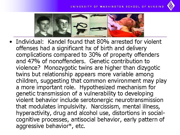 UNIVERSITY OF WASHINGTON SCHOOL OF NURSING • Individual: Kandel found that 80% arrested for