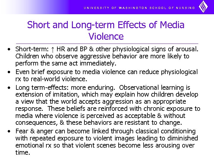 UNIVERSITY OF WASHINGTON SCHOOL OF NURSING Short and Long-term Effects of Media Violence •