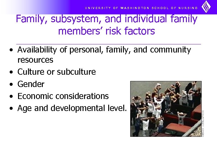 UNIVERSITY OF WASHINGTON SCHOOL OF NURSING Family, subsystem, and individual family members’ risk factors
