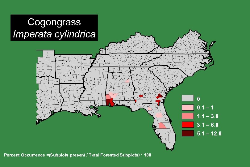 Cogongrass Imperata cylindrica 0 0. 1 – 1 1. 1 – 3. 0 3.