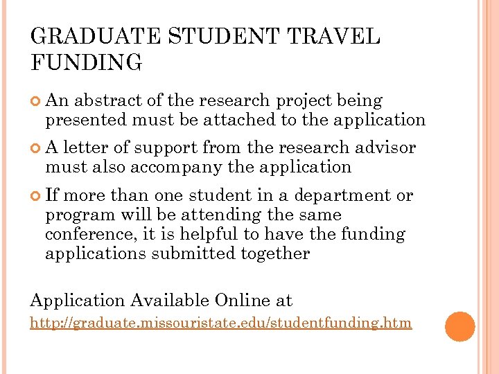 GRADUATE STUDENT TRAVEL FUNDING An abstract of the research project being presented must be