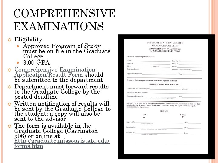COMPREHENSIVE EXAMINATIONS Eligibility Approved Program of Study must be on file in the Graduate