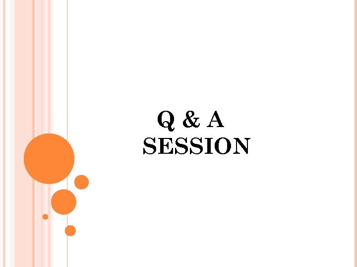 Q&A SESSION 