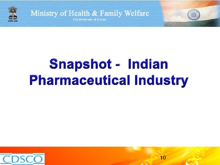 Snapshot - Indian Pharmaceutical Industry 10 