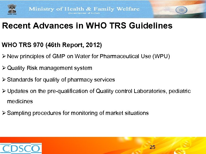 Recent Advances in WHO TRS Guidelines WHO TRS 970 (46 th Report, 2012) Ø