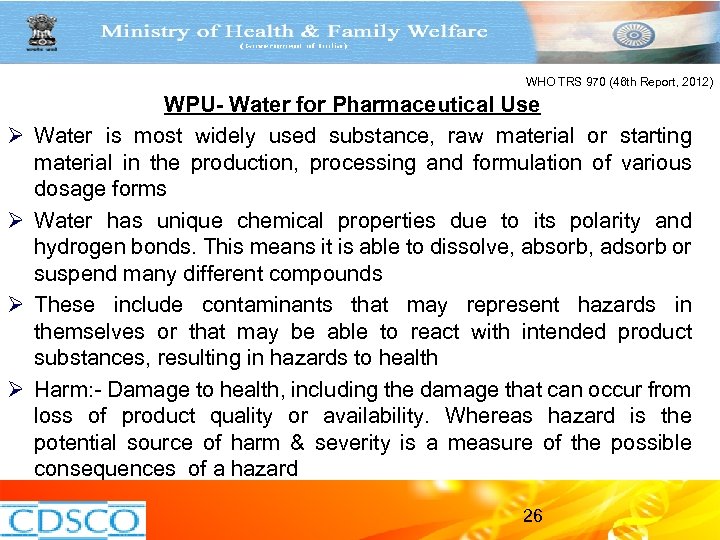 WHO TRS 970 (46 th Report, 2012) Ø Ø WPU- Water for Pharmaceutical Use