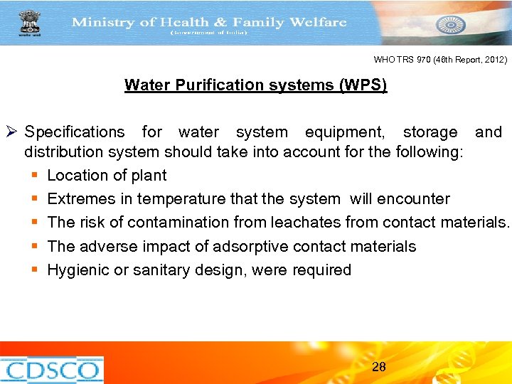 WHO TRS 970 (46 th Report, 2012) Water Purification systems (WPS) Ø Specifications for