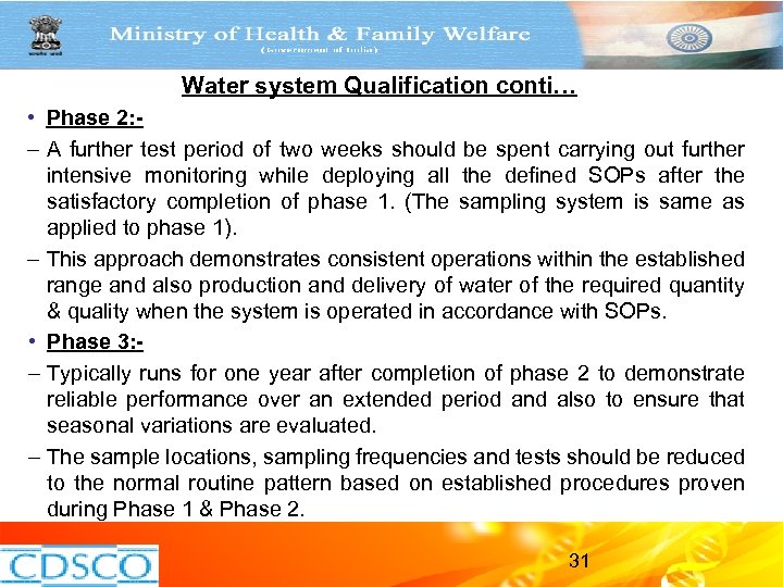 Water system Qualification conti… • Phase 2: – A further test period of two