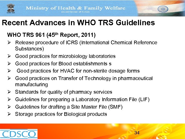 Recent Advances in WHO TRS Guidelines WHO TRS 961 (45 th Report, 2011) Ø