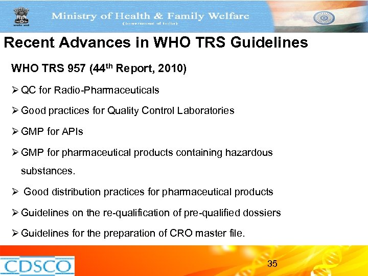 Recent Advances in WHO TRS Guidelines WHO TRS 957 (44 th Report, 2010) Ø