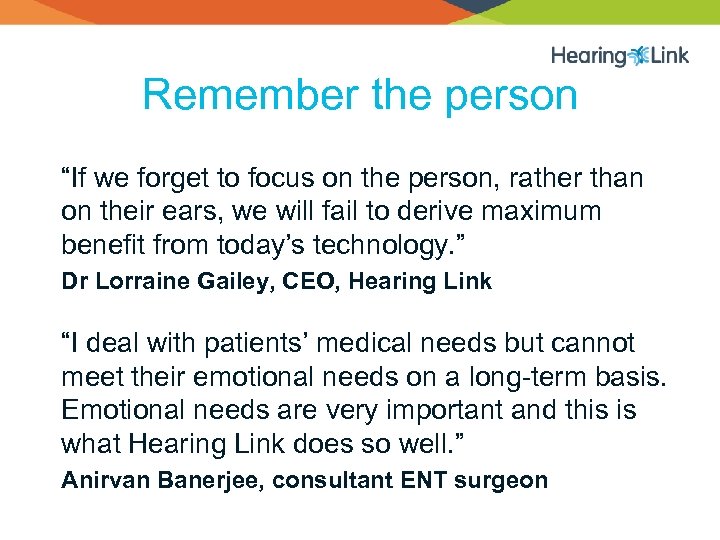 Remember the person “If we forget to focus on the person, rather than on