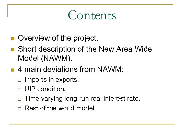 Contents n n n Overview of the project. Short description of the New Area