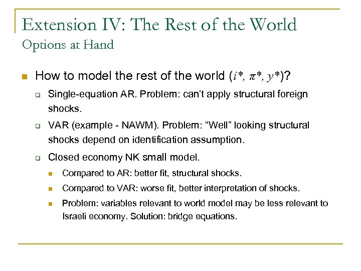 Extension IV: The Rest of the World Options at Hand n How to model