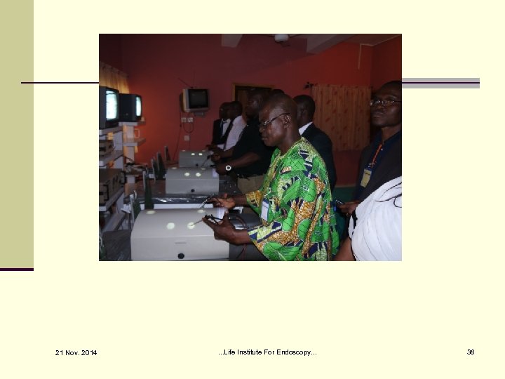 21 Nov. 2014 . . . Life Institute For Endoscopy. . . 38 
