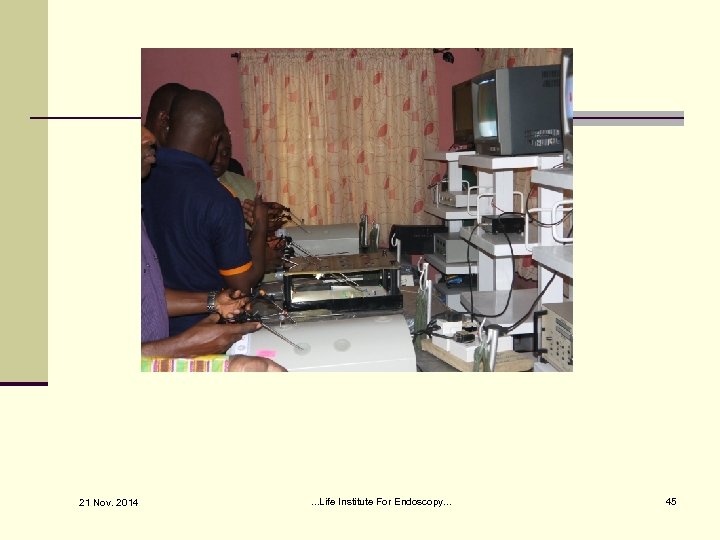 21 Nov. 2014 . . . Life Institute For Endoscopy. . . 45 