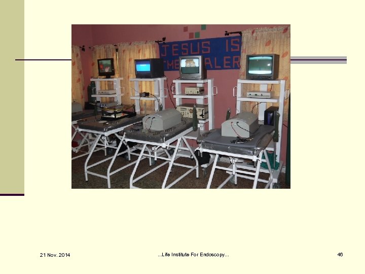 21 Nov. 2014 . . . Life Institute For Endoscopy. . . 46 