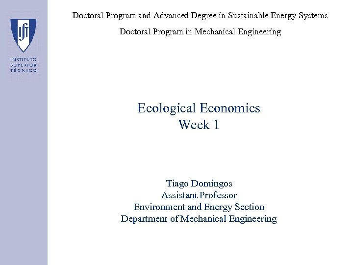 Doctoral Program and Advanced Degree in Sustainable Energy Systems Doctoral Program in Mechanical Engineering
