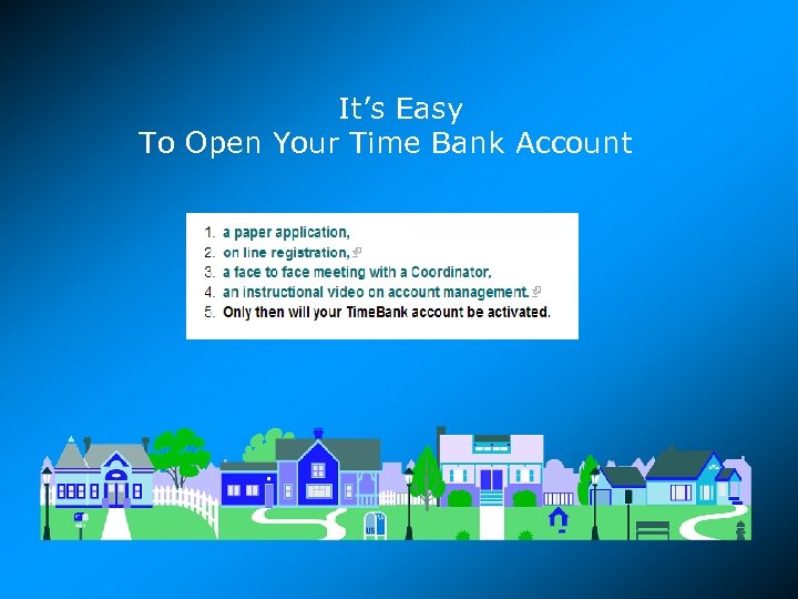 It’s Easy To Open Your Time Bank Account 
