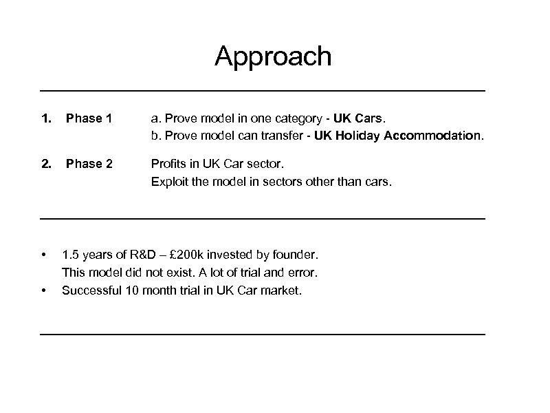 Approach 1. Phase 1 a. Prove model in one category - UK Cars. b.