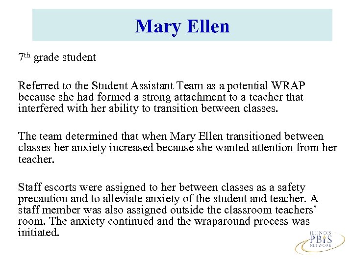 Mary Ellen 7 th grade student Referred to the Student Assistant Team as a