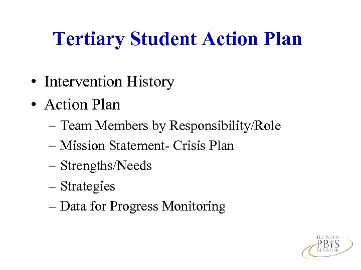 Tertiary Student Action Plan • Intervention History • Action Plan – Team Members by