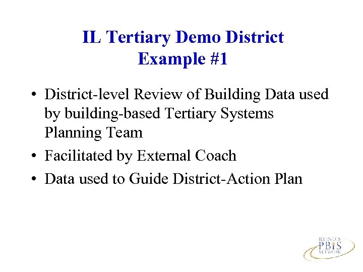 IL Tertiary Demo District Example #1 • District-level Review of Building Data used by